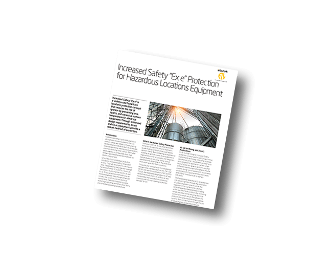 Increased Safety “Ex e” Protection for Hazardous Locations Equipment | Fact Sheet
