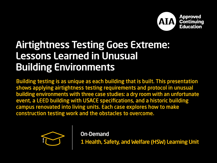 Airtightness Testing Goes Extreme AIA Course