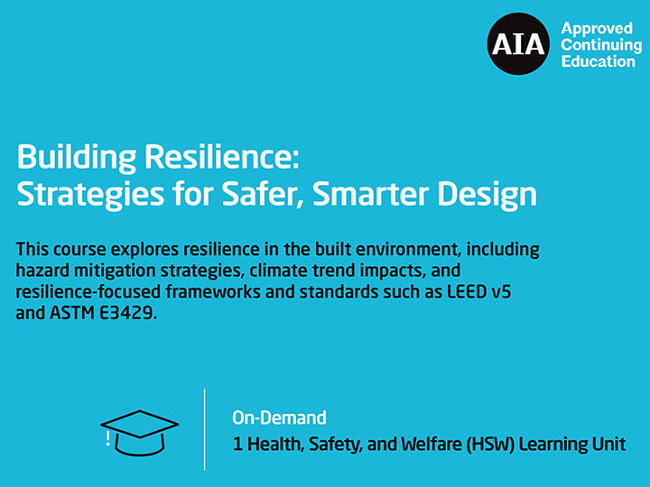 Building Resilience: Strategies for Safer, Smarter Design AIA course